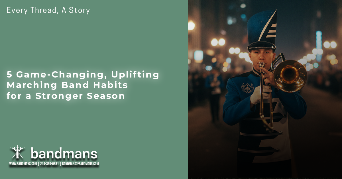 5 Game-Changing, Uplifting Marching Band Habits for a Stronger Season